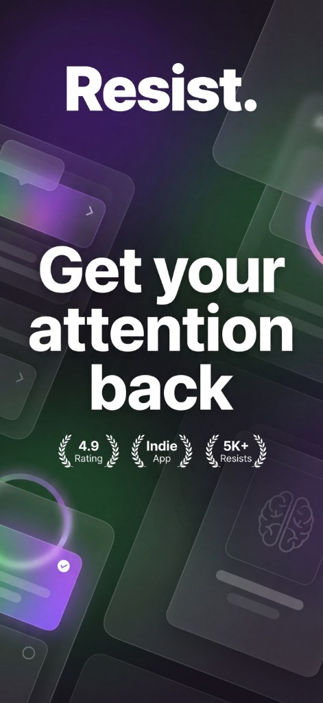 Resist — Get your attention back